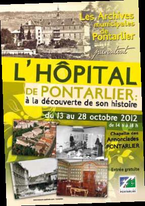 Exposition sur l’histoire de l’Hôpital de Pontarlier du 13 au 28 octobre 2012.