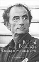 Richard Bohringer « L’ultime conviction du désir »